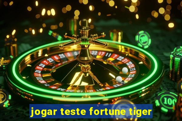 jogar teste fortune tiger